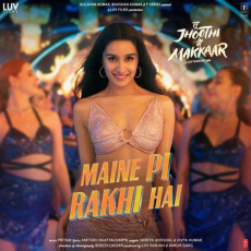 Maine Pi Rakhi Hai Tu Jhoothi Main Makkaar Maine Pi Rakhi Hai Tu Jhoothi Main Makkaar